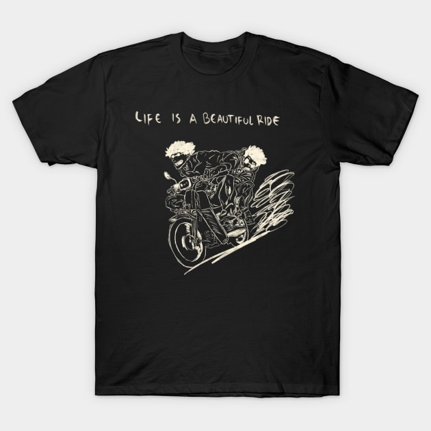 Life Is A Beautiful Ride T-Shirt by Saestu Mbathi